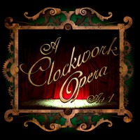 Purchase A Clockwork Opera - Act I