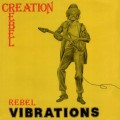 Buy Creation Rebel - Rebel Vibrations (Reissued 2004) Mp3 Download