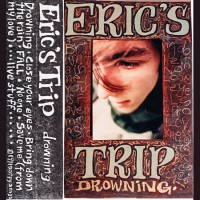 Purchase Eric's Trip - Drowning (Tape)