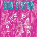 Buy Big Sister - 'Round We Go (VLS) Mp3 Download