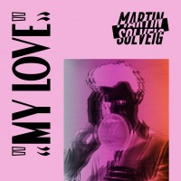 Purchase Martin Solveig - My Love (CDS)