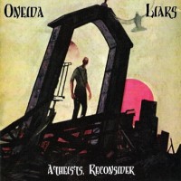 Purchase Oneida - Atheists, Reconsider (Split With Liars)