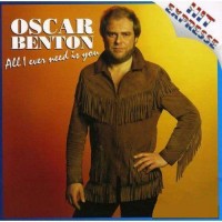 Purchase Oscar Benton - All I Ever Need Is You