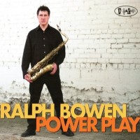 Purchase Ralph Bowen - Power Play