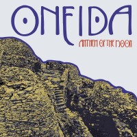 Purchase Oneida - Anthem Of The Moon