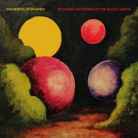 Purchase Orchestra Of Spheres - Brothers And Sisters Of The Black Lagoon