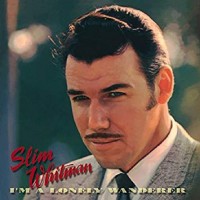 Purchase Slim Whitman - I'm A Lonely Wanderer CD1