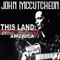 Purchase John Mccutcheon - This Land: Woody Guthrie's America