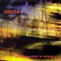 Purchase Oneida - A Place Called El Shaddai's