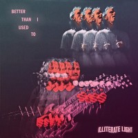 Purchase Illiterate Light - Better Than I Used To (CDS)