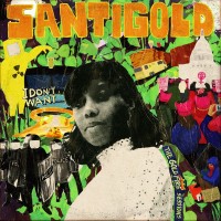 Purchase Santigold - I Don't Want: The Gold Fire Sessions