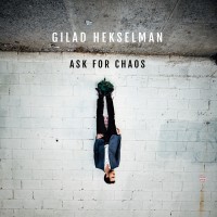 Purchase Gilad Hekselman - Ask For Chaos