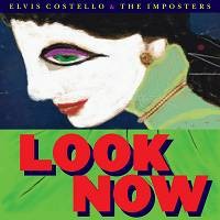 Purchase Elvis Costello & The Imposters - Look Now (Deluxe Edition)