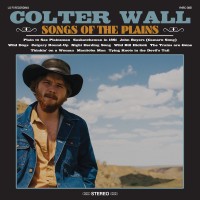 Purchase Colter Wall - Songs of the Plains