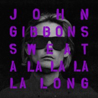Purchase John Gibbons - Sweat (A La La La La Long) (CDS)