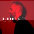 Buy Sam Tinnesz - Bloody City (CDS) Mp3 Download