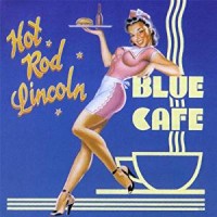 Purchase Hot Rod Lincoln - Blue Cafe