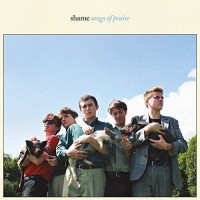 Purchase Shame - Songs Of Praise (Rough Trade Edition) CD1