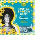 Buy VA - Sweet As Broken Dates: Lost Somali Tapes From The Horn Of Africa Mp3 Download