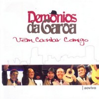 Purchase Demonios Da Garoa - Vem Cantar Comigo (Ao Vivo)