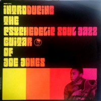 Purchase Joe Jones - Introducing The Psychedelic Soul Jazz Guitar Of Joe Jones (Vinyl)