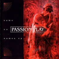 Purchase Passion Play - Name No Names (EP)