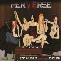 Purchase Perverse - Too Much Is Never Enough