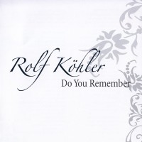 Purchase Systems In Blue - Rolf Kohler - Do You Remember CD1