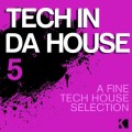 Buy VA - Tech In Da House Vol. 5 - A Fine Tech House Selection Mp3 Download