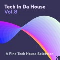 Buy VA - Tech In Da House Vol. 8 - A Fine Tech House Selection Mp3 Download