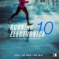Buy VA - Running Electronica Vol. 10 (For A Cool Rush Of Blood To The Head) Mp3 Download