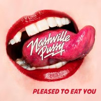 Purchase Nashville Pussy - Pleased To Eat You
