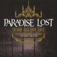 Purchase Paradise Lost - Tragic Illusion Live At The Roundhouse, London CD1