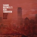 Buy Shawn Maxwell's New Tomorrow - Music In My Mind Mp3 Download