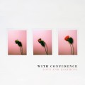 Buy With Confidence - Love And Loathing Mp3 Download