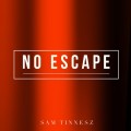 Buy Sam Tinnesz - No Escape (CDS) Mp3 Download