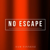 Purchase Sam Tinnesz - No Escape (CDS)