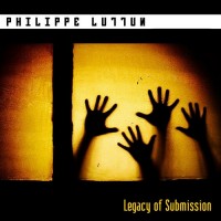 Purchase Philippe Luttun - Legacy Of Submission (EP)