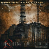 Purchase Philippe Luttun - The Taste Of Wormwood (Voices From Chernobyl)