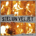 Buy Sielun Veljet - Kansan Parissa 1 Mp3 Download