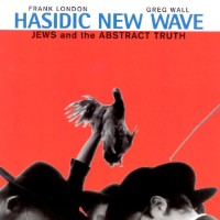 Purchase Hasidic New Wave - Jews And The Abstract Truth