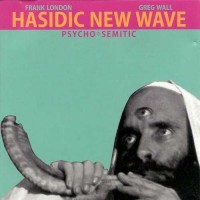 Purchase Hasidic New Wave - Psycho-Semitic