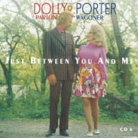 Purchase Dolly Parton & Porter Wagoner - Just Between You And Me CD6