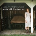 Buy Laura Benitez & The Heartache - With All Its Thorns Mp3 Download