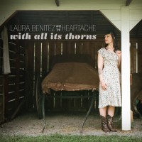 Purchase Laura Benitez & The Heartache - With All Its Thorns