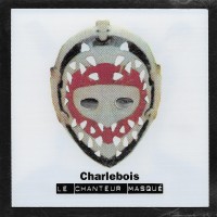 Purchase Robert Charlebois - Le Chanteur Masqué
