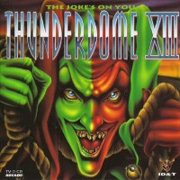 Purchase VA - Thunderdome XIII - The Joke's On You CD1