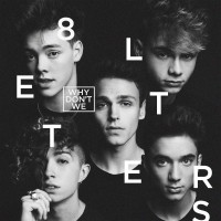 Purchase Why Don't We - 8 Letters