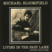 Purchase Michael Bloomfield - Living In The Fast Lane