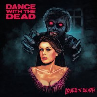 Purchase Dance With The Dead - Loved To Death